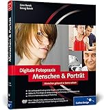  Digitale Fotopraxis. Menschen & Porträt: Menschen gekonnt in Szene setzen