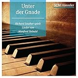  Unter der Gnade: Richard Souther spielt Lieder von Manfred Siebald