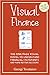 Visual Finance: The One Page Visual Model to Understand Financial Statements and Make Better Business Decisions