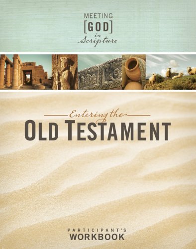 Entering the Old Testament: Participant's Workbook (Meeting God in Scripture)