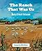 The Ranch That Was Us