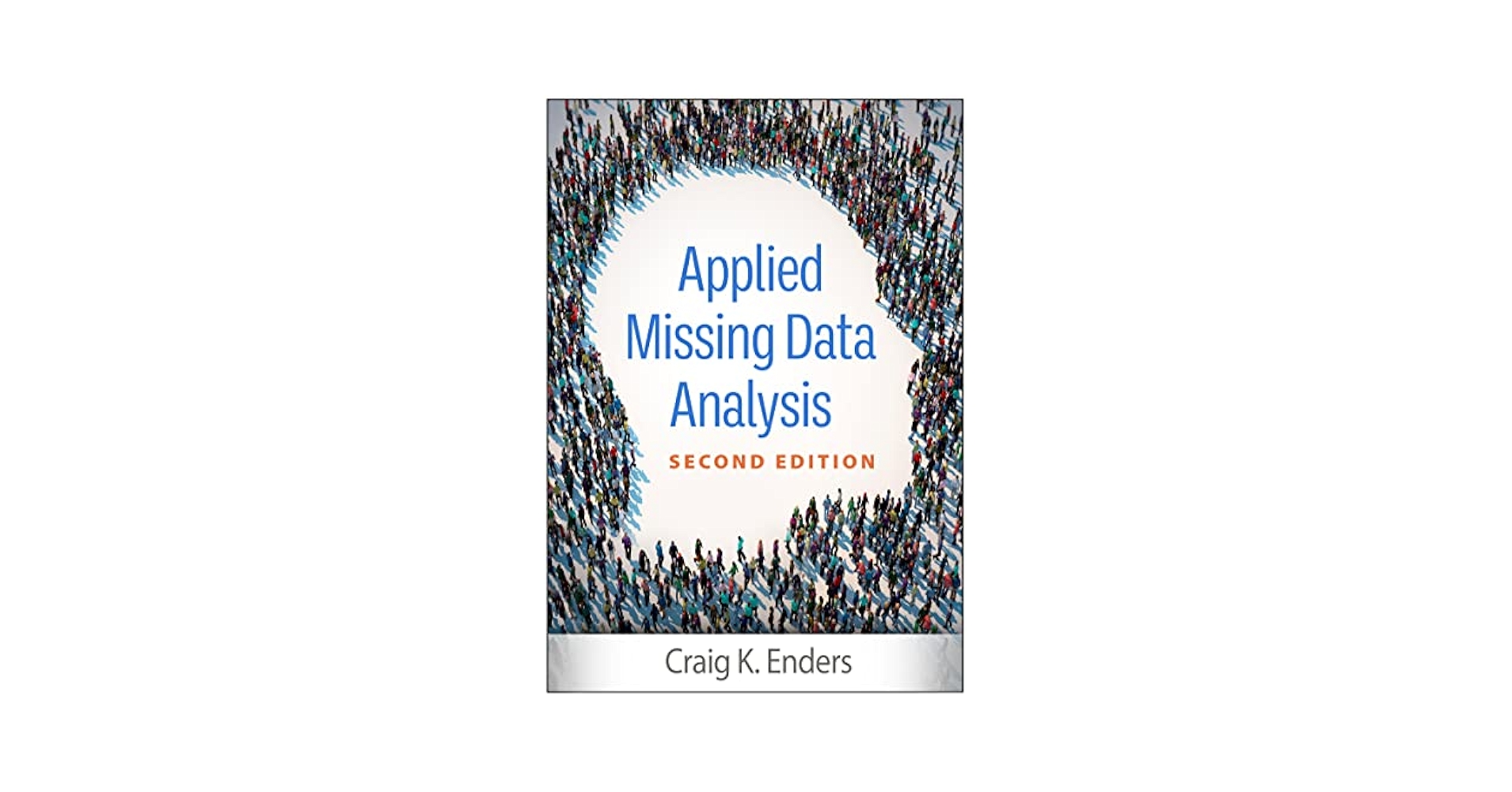 Applied Missing Data Analysis (Methodology in the Social Sciences) [ハードカバー] Enders，Craig K.; Muthen，Bengt Applied Missing Data Analysis (Methodology in the Social