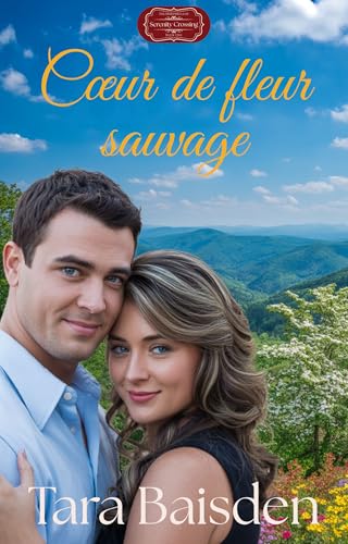 Cœur de fleur sauvage (Serenity Crossing : les Hartwell t. 5)