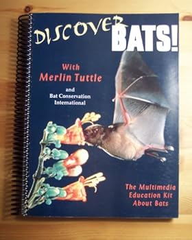 Paperback Discover Bats with Merlin Tuttle and Bat Conservation International: The Multimedia Education Kit about Bats Book