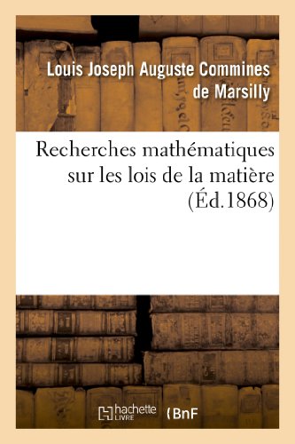Recherches mathématiques sur les lois de la matière (Sciences) (French Edition)