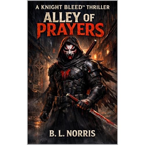 Knight Bleed: Alley of Prayers Audiolibro Por B L Norris arte de portada