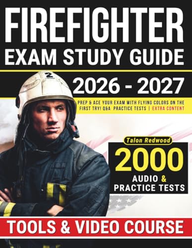 Firefighter Exam Study Guide: Prep &amp; Ace Your Exam with Flying Colors on the First Try! Q&amp;A | Practice Tests | Extra Contents