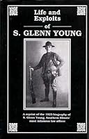 Life And Exploits Of S. Glenn Young World Famous Law Enforcement Law Officer B0041EM6L2 Book Cover
