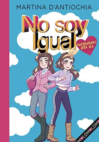 No soy igual 2 - Enfrentadas ¡otra vez! (Jóvenes lectores)