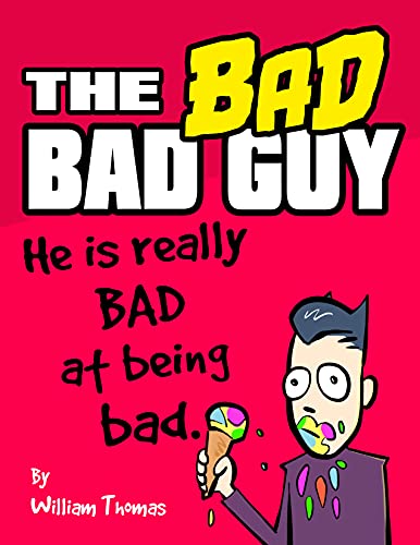The Bad Bad Guy: He is really BAD at being bad. (English Edition)