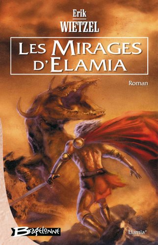 Elamia, tome 1 : Les Mirages d'Elamia