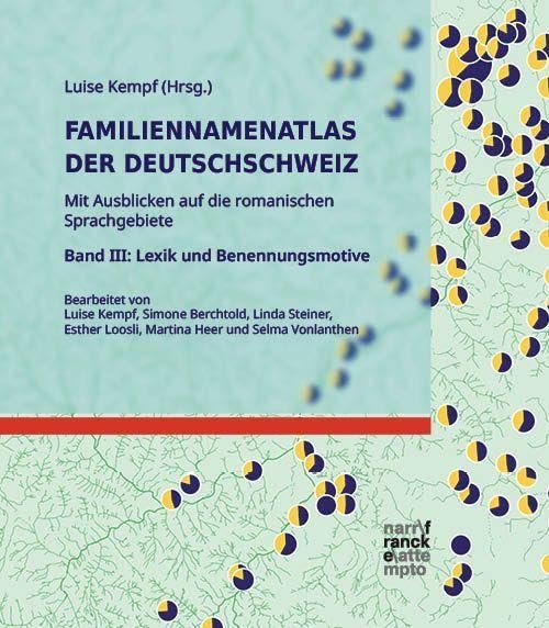 Familiennamenatlas der Deutschschweiz (FDS). Mit Ausblicken auf die romanischen Sprachgebiete: Band III: Lexik und Benennungsmotive