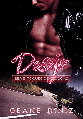 Desejo (Toques de Sedução Livro 2) - Diniz, Geane