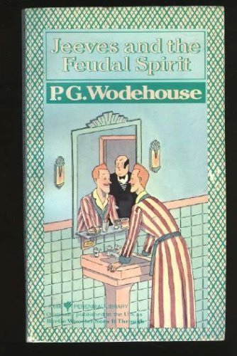 Jeeves and the Feudal Spirit (Perennial Library) 0060806664 Book Cover