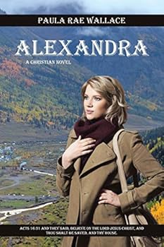Paperback Alexandra: A Christian Novel Book
