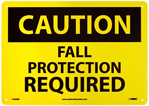 NMC C680RB CAUTION - FALL PROTECTION REQUIRED – 14 in. x 10 in. P...