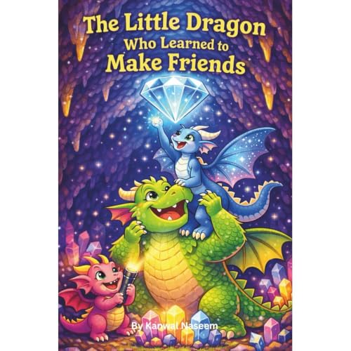 Kanwal Naseem presents The Little Dragon Who Learned to Make Friends