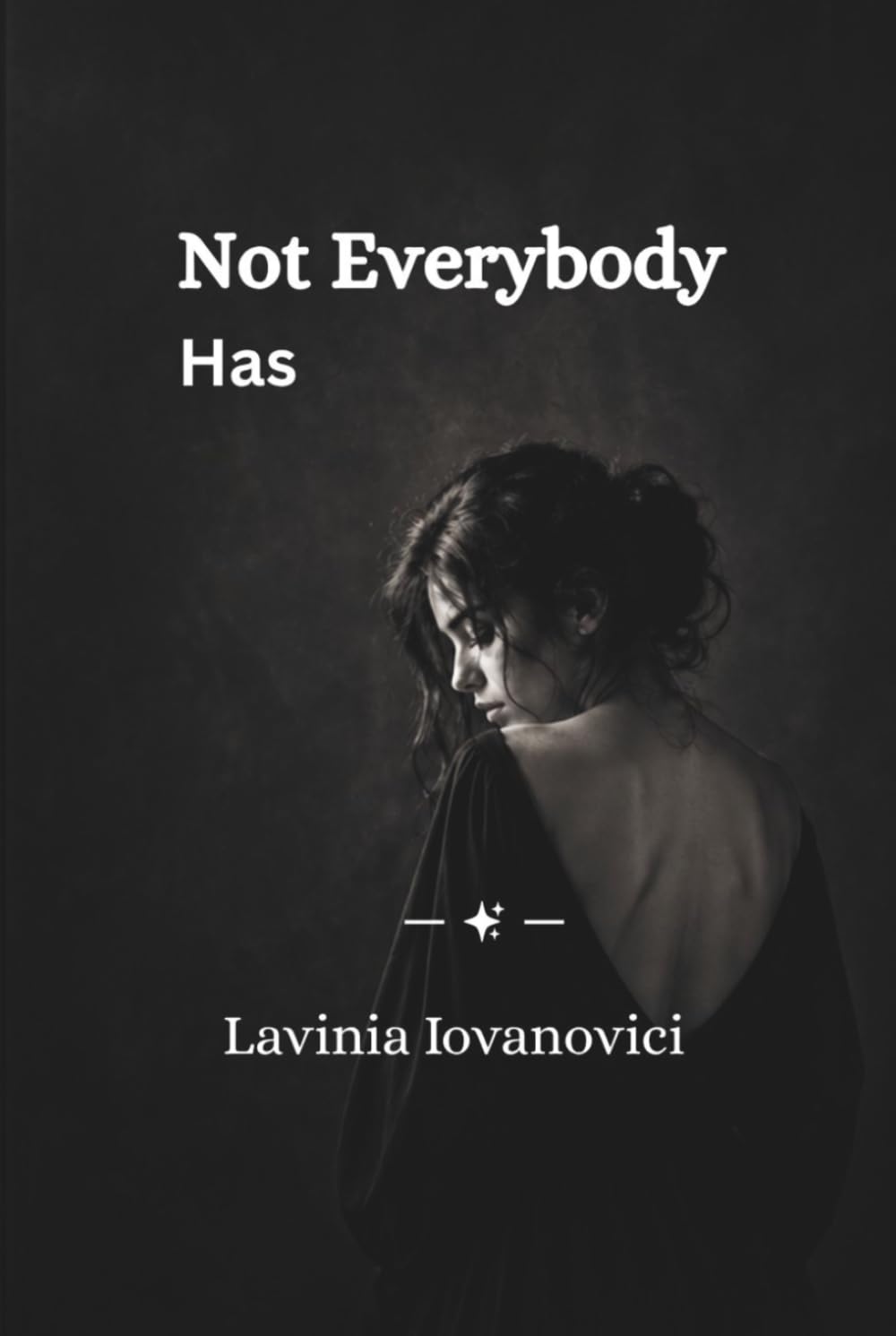 Not Everybody Has: A true story of survival, healing, and strength