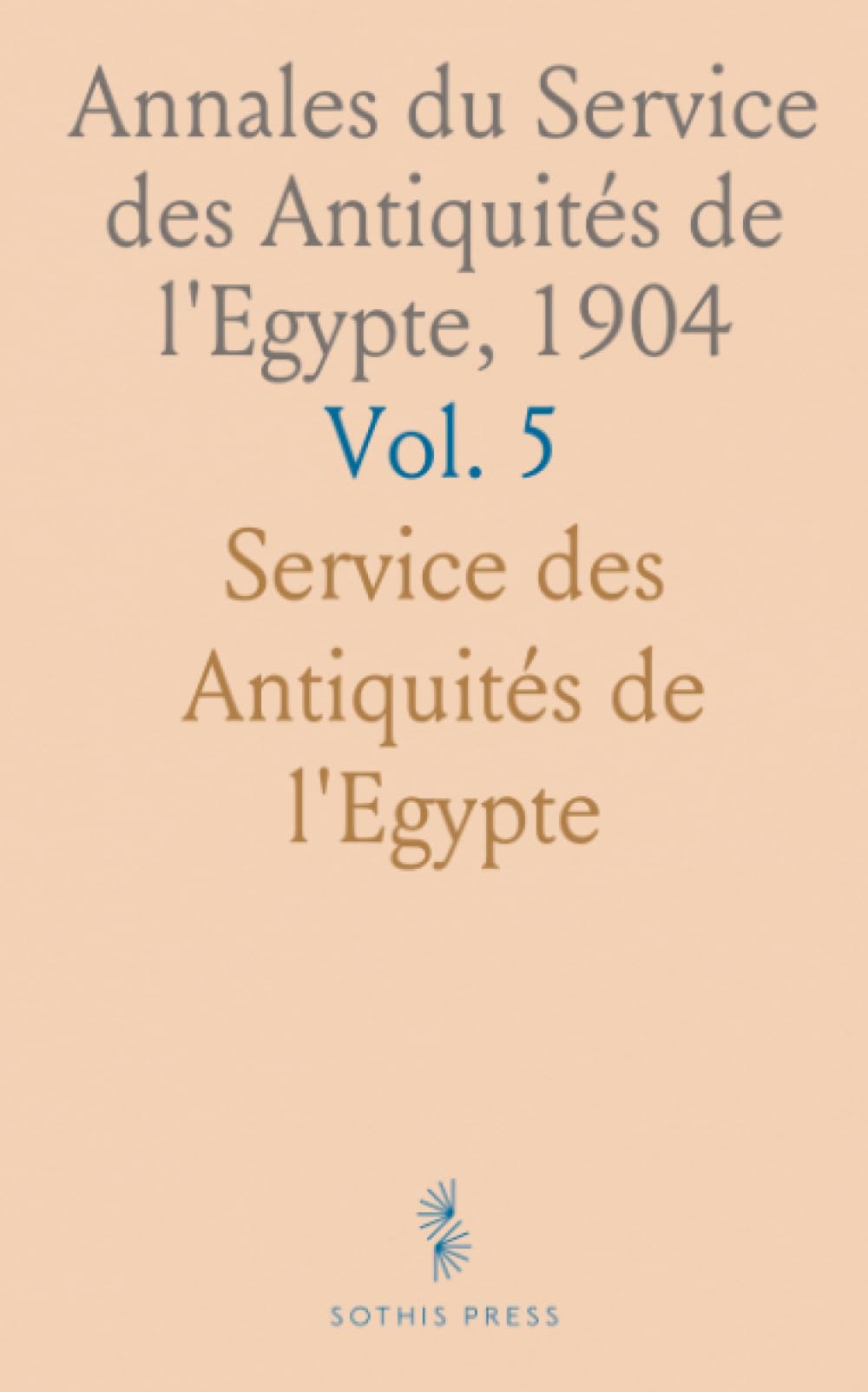Annales du Service des Antiquités de l'Egypte, 1904