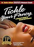 Tickle Your Fancy: A Woman's Guide to Sexual Self-Pleasure