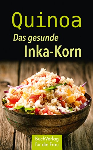 Télécharger Quinoa: Das gesunde Inka-Korn (Minibibliothek) (German Edition) PDF Ebook En Ligne
