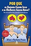 POR QUE OS HOMENS FAZEM SEXO E AS MULHERES FAZEM AMOR ? - portuguese - Allan Pease 