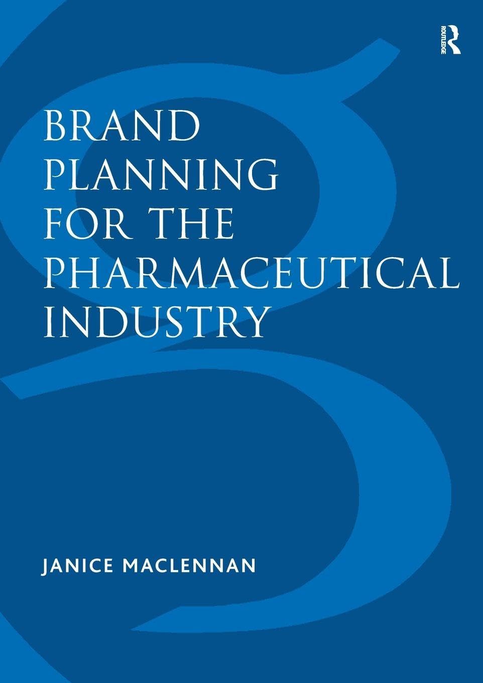Brand Planning for the Pharmaceutical Industry