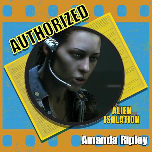 Alien: Isolation by Keith R.A. DeCandido (w/ Keith R.A. DeCandido and Trevor Thomas)