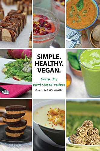 Simple Healthy Vegan: Every day plant based recipes image 2