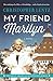 My Friend Marilyn: The Great American Destination Series: Marilyn Monroe and Hotel del Coronado