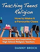 Teaching Teens Religion 2896461264 Book Cover