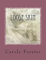 Loose Skin: Prevention and Cure (Volume 1) 1477583475 Book Cover