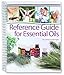 Reference Guide for Essential Oils 2012 Hard Cover