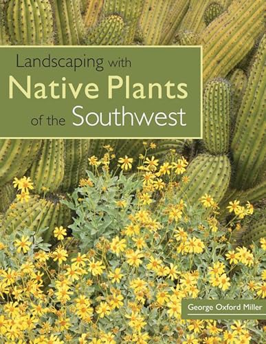 Landscaping with Native Plants of the Southwest