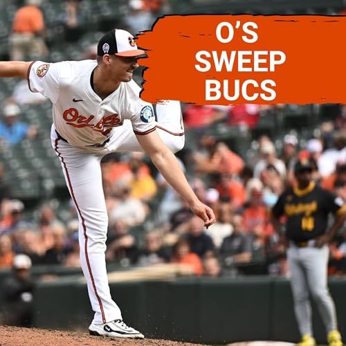 Page de couverture de ORIOLES POSTCAST: Baltimore Orioles SWEEP Pittsburgh Pirates, extend RED-HOT September start!