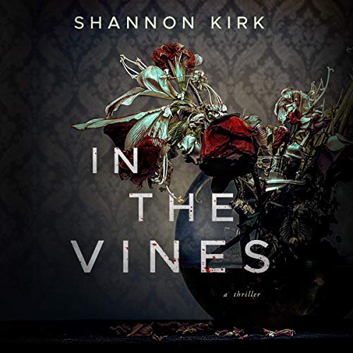 In the Vines (Audio Download) Shannon Kirk, Cassandra Campbell
