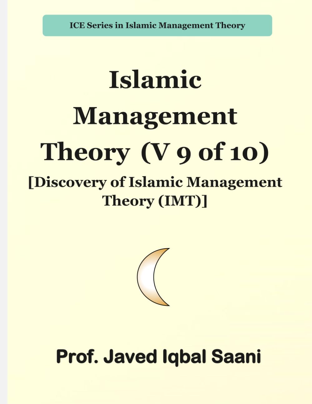 Islamic Management Theory (V 9 of 10) [Discovery of Islamic Management Theory (IMT)]