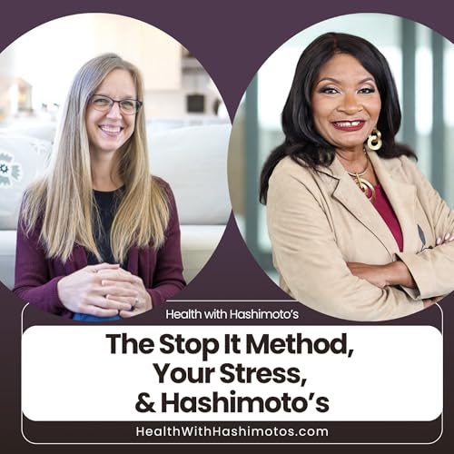 194 // How the Stop It Method helps women with Hashimoto's manage stress [Interview with Melanie Gray]