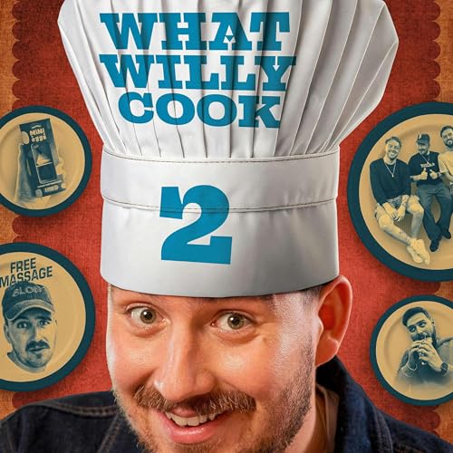 586 - WHAT WILLY COOK 2.0 - Molested In Morocco, Duck Feet Doritos, & He HATED Our Gift To Him! Podcast Por arte de portada
