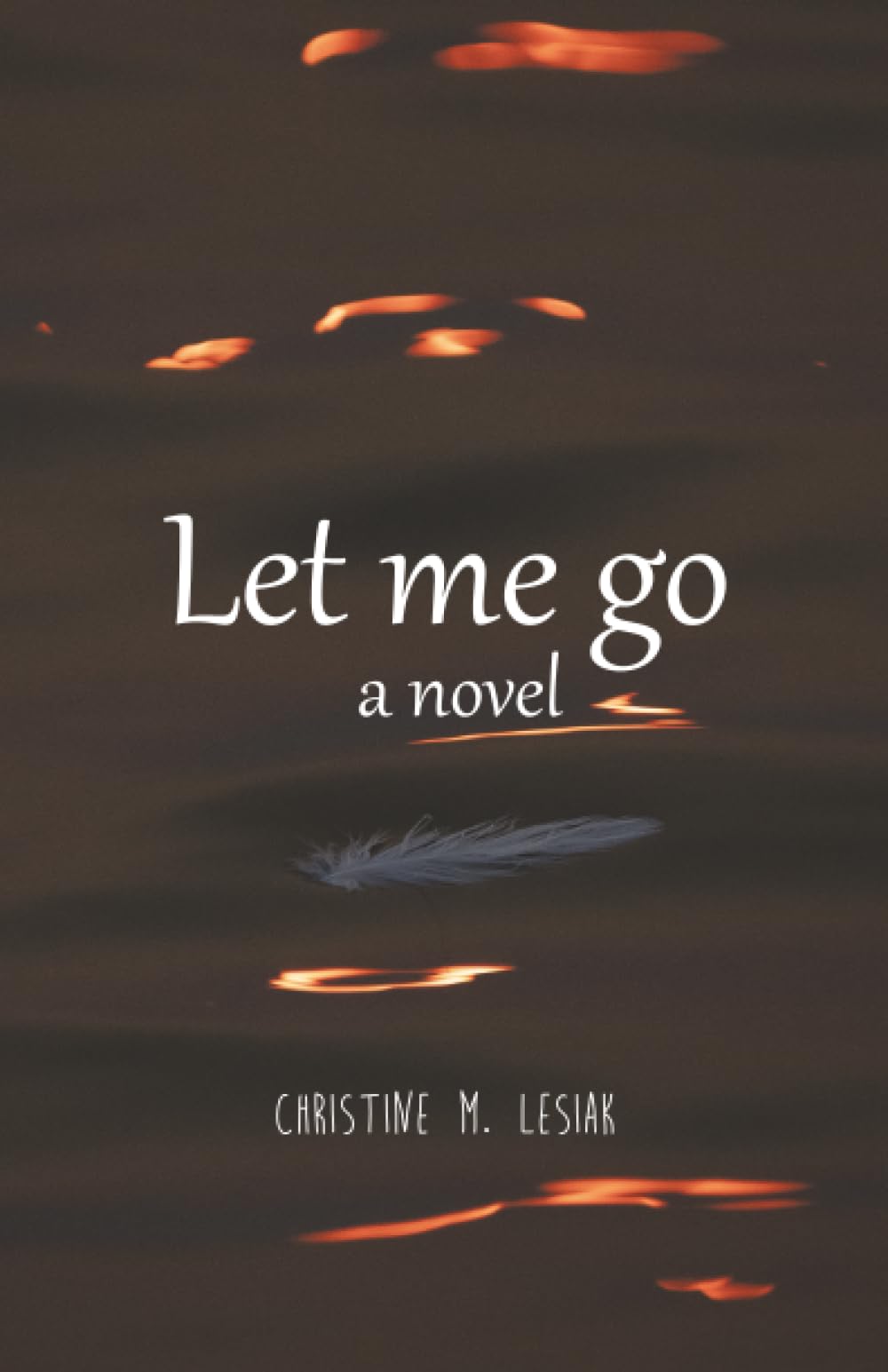 Let Me Go: a novel