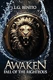 lg g2 kaufen  Awaken: Fall of the Righteous (Awaken by L.G. Benito, Band 2)