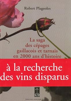 Paperback La Saga des cépages gaillacois et tarnais en 2000 ans d'histoire Book