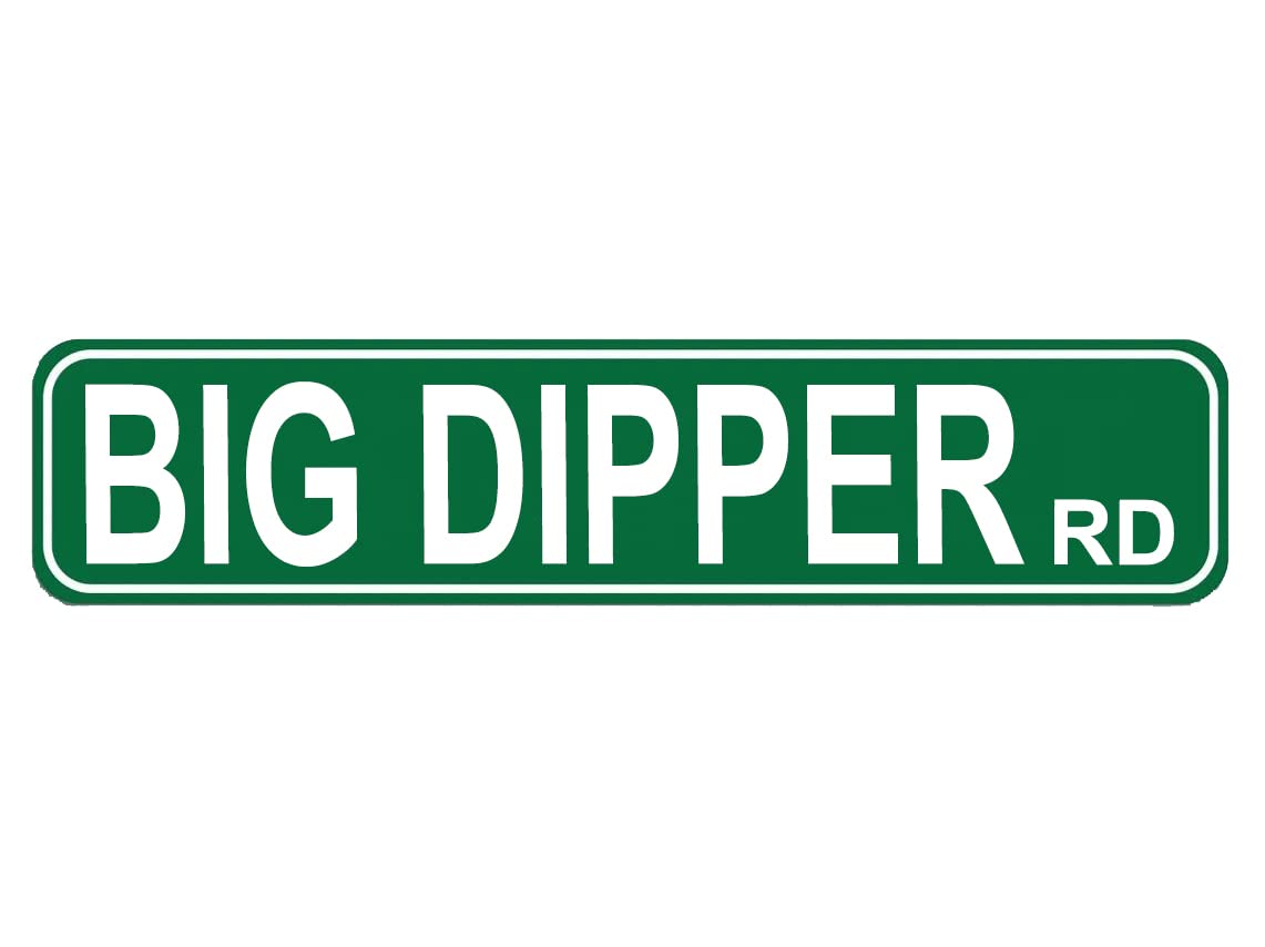 Big Dipper DR Street Sign, Quality Metal Sign, Big Dipper DR Sign Novelty Sign for Farm House Garage Wall Decor Tin Sign 16 x 4 Inch
