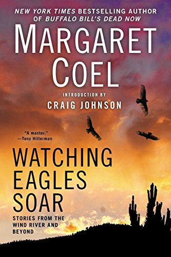 Margaret CoelWatching Eagles Soar