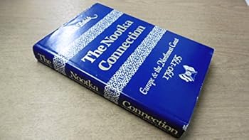 Hardcover The Nootka Connection; Europe and the Northwest Coast, 1790-1795 Book