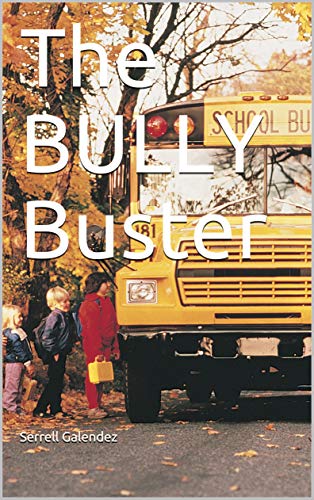 The BULLY Buster (English Edition) eBook : Galendez, Serrell: Amazon ...