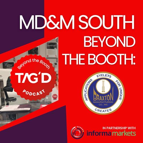 MD&M South Beyond the Award: Braxton Manufacturing