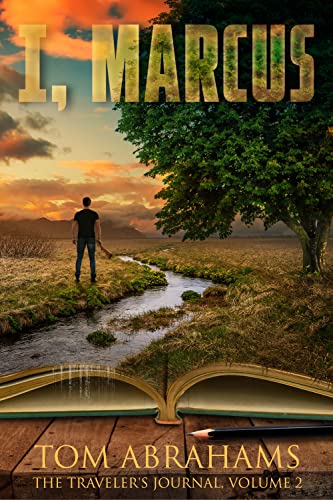 Cover of I, Marcus: The Traveler's Journal, Volume 2