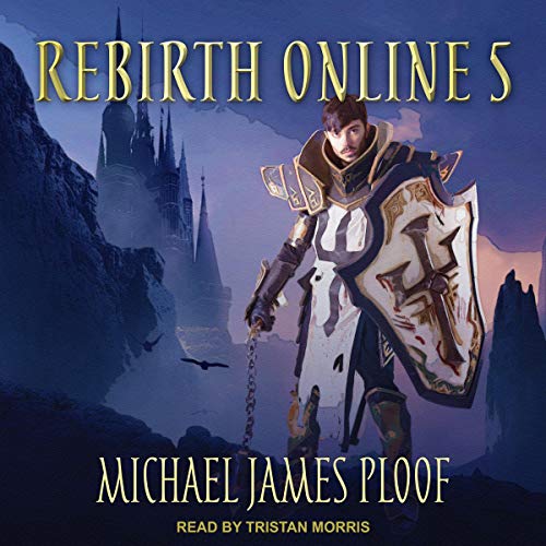 Rebirth Online 5 -- Michael James Ploof