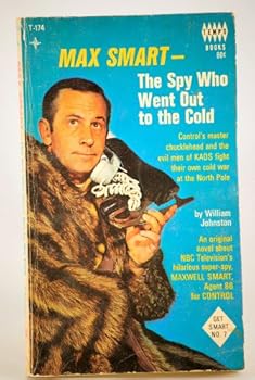 Unknown Binding Max Smart - The Spy Who Went Out to the Cold (Get Smart Ser., No. 7) Book